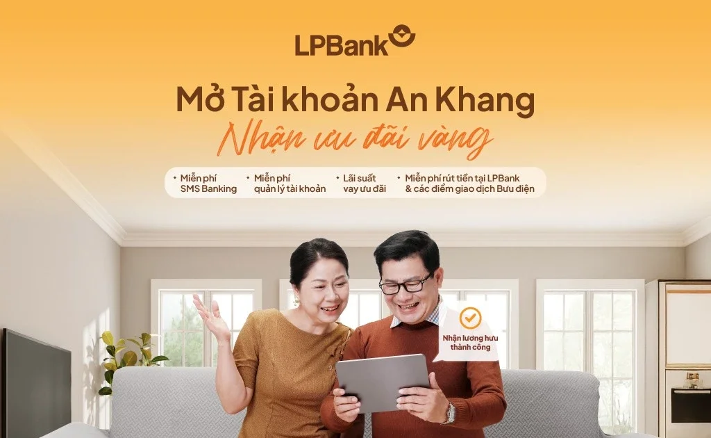 Từ chương trình tài khoản An Khang của LPBank nhìn về chiến lược mở rộng tài chính toàn diện và bài toán dòng tiền nhóm khách hàng an sinh xã hội