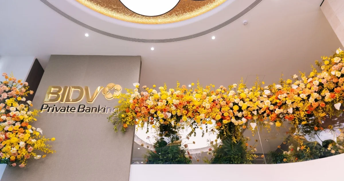 Khi ngân hàng mở rộng mô hình Private Banking: Câu chuyện BIDV và chiến lược khách hàng cao cấp
