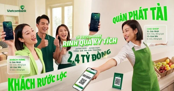 Chương trình khuyến mãi 2,4 tỉ đồng của Vietcombank: Tín hiệu thúc đẩy thanh toán không dùng tiền mặt và dòng tiền bán lẻ