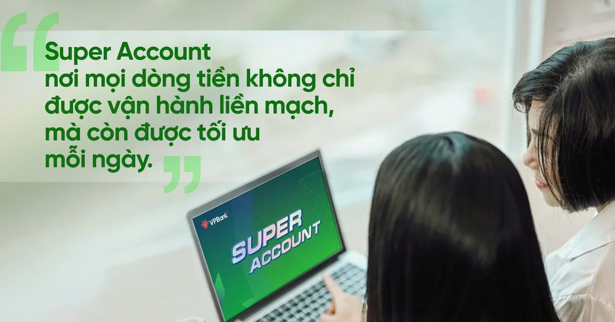 VPBank Super Account: Từ 'siêu tài khoản' nhìn về cuộc đua gia tăng tiện ích và tối ưu dòng tiền nhàn rỗi của ngân hàng