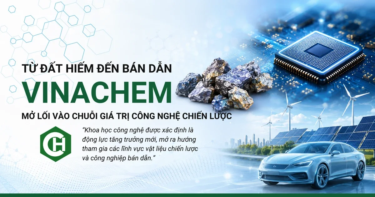 Vinachem mở hướng nghiên cứu đất hiếm và hóa chất cho ngành bán dẫn: Chiến lược vật liệu chiến lược
